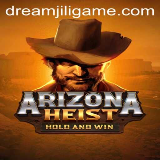 An In-Depth Look at ArizonaHeist: The Thrilling New Game Welcome by DREAMJILI
