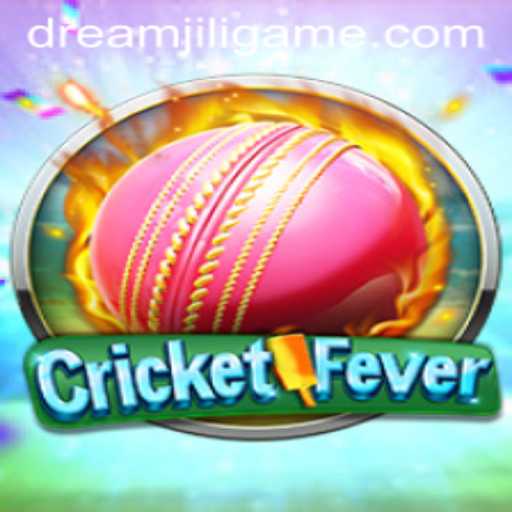 CricketFever: Experience the Thrill with DREAMJILI