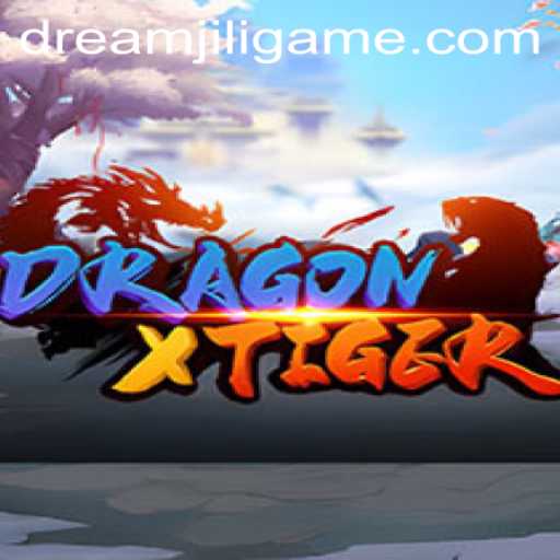 Exploring the Exciting World of DragonXTiger in the Realm of DREAMJILI