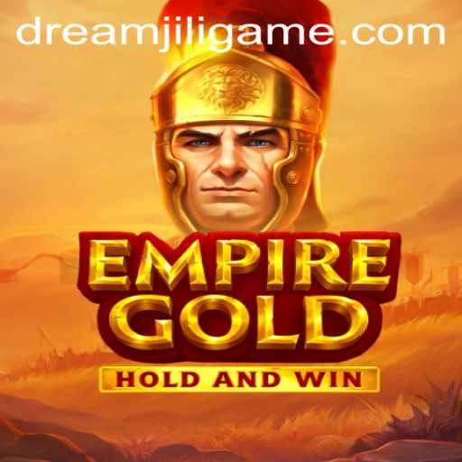 EmpireGold: Discovering the World of DREAMJILI