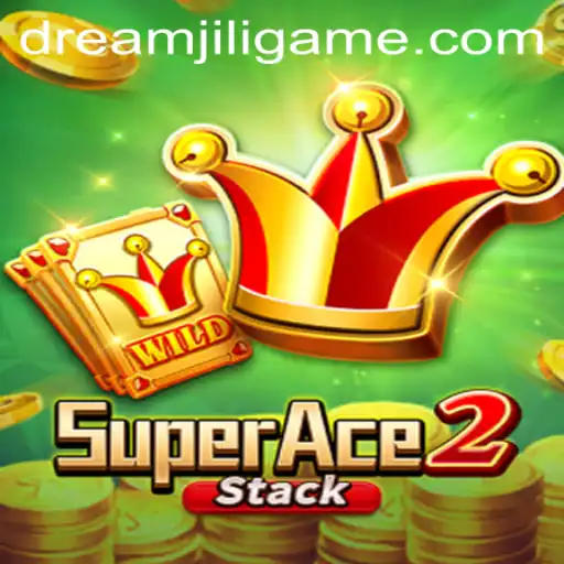 An In-Depth Look at SuperAce2: The Thrilling Adventure Faced with DREAMJILI