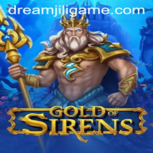 Unveiling the Mystical World of GoldofSirens: A Journey Through DREAMJILI