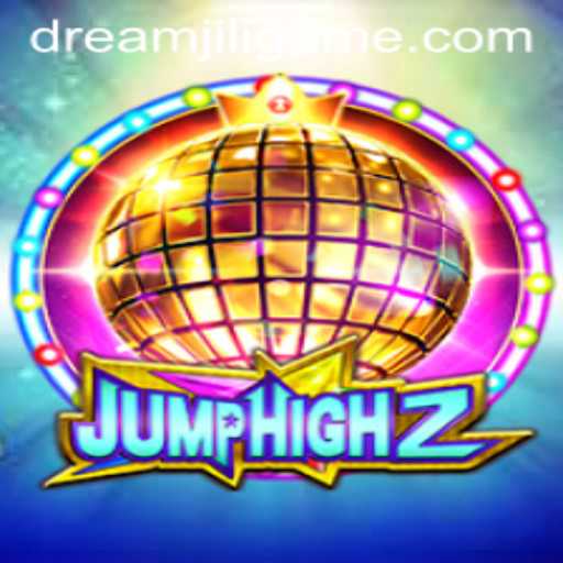 Discover the Thrill of JumpHigh2: A New Adventure with DREAMJILI