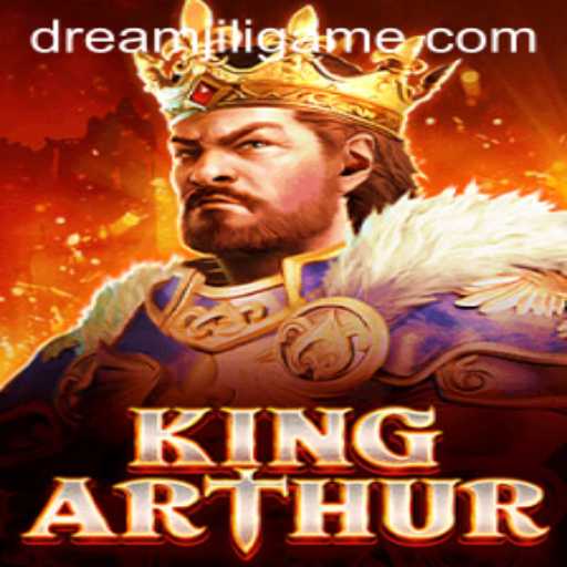 KingArthur: Dive into the Legendary World of DREAMJILI